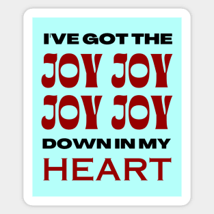 I've Got The Joy Joy Joy Joy Down In My Heart | Christian Sticker